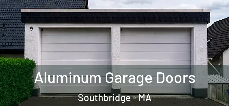  Aluminum Garage Doors Southbridge - MA