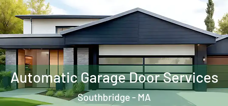  Automatic Garage Door Services Southbridge - MA