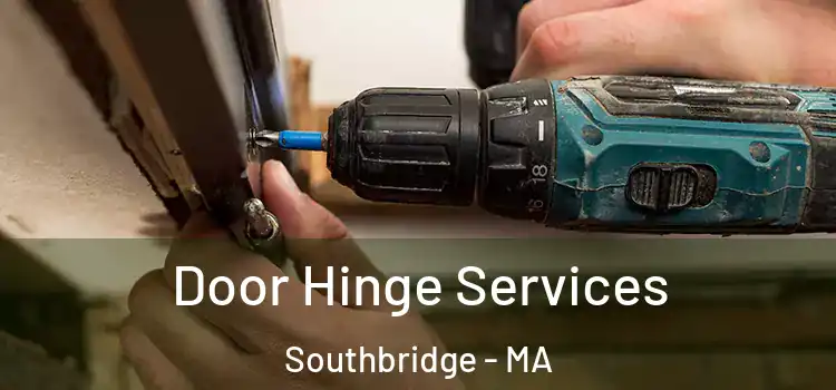  Door Hinge Services Southbridge - MA