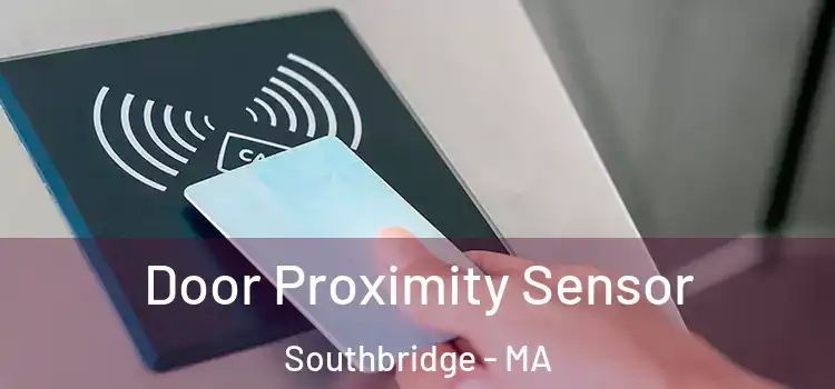  Door Proximity Sensor Southbridge - MA
