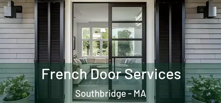  French Door Services Southbridge - MA