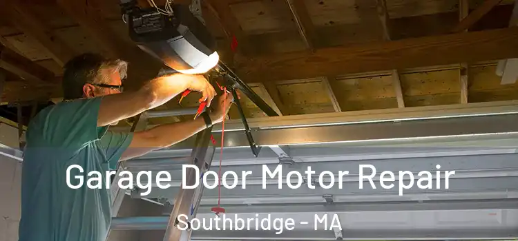  Garage Door Motor Repair Southbridge - MA