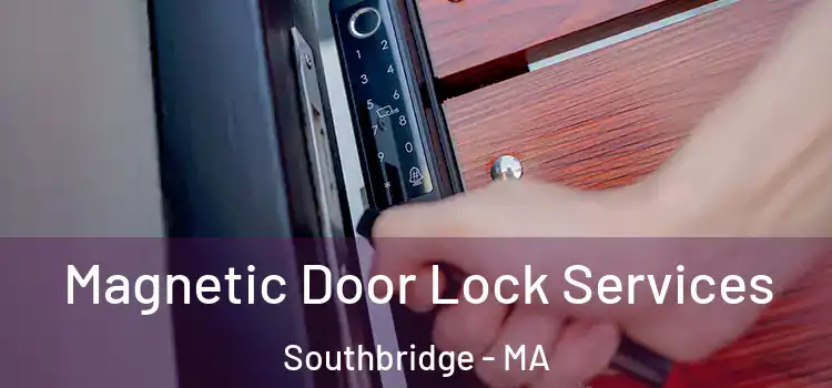  Magnetic Door Lock Services Southbridge - MA